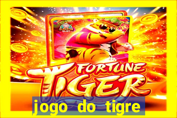 jogo do tigre plataforma nova